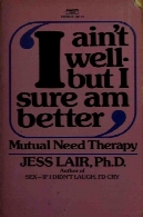 "من به خوبی--نیست اما من مطمئن هستم بهتر": متقابل نیاز به درمان&quot;I ain't well--but I sure am better&quot;: Mutual need therapy