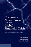 حاکمیت شرکتی و بحران مالی جهانی : دیدگاه های بین المللیCorporate governance and the global financial crisis : international perspectives