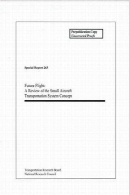 پرواز در آینده: مروری بر هواپیماهای کوچک حمل و نقل سیستم مفهوم (شورای ملی تحقیقات (ایالات متحده) انجمن تحقیقات حمل و نقل گزارش ویژه)Future Flight: A Review of the Small Aircraft Transportation System Concept (National Research Council (U.S.) Transportation Research Board Special Report)