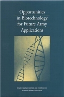 فرصت ها در بیوتکنولوژی برای برنامه های کاربردی ارتش آیندهOpportunities in Biotechnology for Future Army Applications