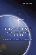 ردیابی معنای زندگی: سفر فلسفیTracking the Meaning of Life: A Philosophical Journey