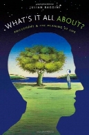 آنچه در آن همه معنای زندگی است درباره ؟: فلسفه وWhat's It All About?: Philosophy and the Meaning of Life