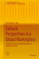 دیدگاه های فرهنگی در بازار جهانی: مجموعه مقالات 2010 دیدگاه های فرهنگی در کنفرانس بازاریابیCultural Perspectives in a Global Marketplace: Proceedings of the 2010 Cultural Perspectives in Marketing Conference