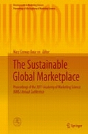 پایدار جهانی بازار : مجموعه مقالات 2011 آکادمی علوم بازاریابی (AMS) کنفرانس سالانهThe Sustainable Global Marketplace: Proceedings of the 2011 Academy of Marketing Science (AMS) Annual Conference