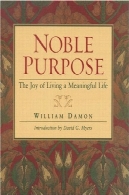 هدف اصیل : لذت از زندگی یک زندگی معنی دارNoble Purpose: The Joy of Living a Meaningful Life