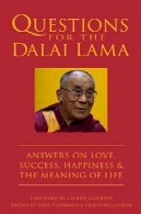 سوالات برای دالایی لاما : پاسخ ها در عشق، موفقیت، شادی، از u0026 amp؛ معنای زندگیQuestions for the Dalai Lama: Answers on Love, Success, Happiness, &amp; the Meaning of Life