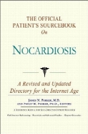 مرجع بیمار رسمی در نوکاردیوز: یک راهنمای اصلاح و به روزرسانی برای عصر اینترنتThe Official Patient's Sourcebook on Nocardiosis: A Revised and Updated Directory for the Internet Age