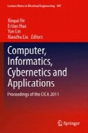 کامپیوتر، انفورماتیک، سایبرنتیک و برنامه های کاربردی: مجموعه مقالات CICA 2011Computer, Informatics, Cybernetics and Applications: Proceedings of the CICA 2011