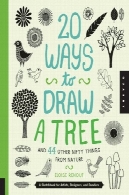 20 راه برای رسم درخت و 44 چیزهای دیگر جذاب از طبیعت: کتاب مسوده برای هنرمندان و طراحان و doodlers20 ways to draw a tree and 44 other nifty things from nature: a sketchbook for artists, designers, and doodlers