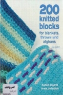 200 بافتنی بلاک ها برای افغان ها، پتو و پرت200 Knitted Blocks For Afghans, Blankets and Throws