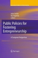 سیاست های عمومی برای پرورش کارآفرینی: دیدگاه اروپاییPublic Policies for Fostering Entrepreneurship: A European Perspective