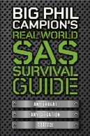 دنیای واقعی Campion فیل بزرگ SAS راهنمای بقا: هر گونه تهدید. هر وضعیت. مرتب شده اند.Big Phil Campion's Real World SAS Survival Guide: Any Threat. Any Situation. Sorted.