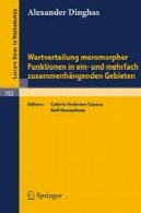 توزیع مقدار از توابع مرومورفیک در زمینه های تک و مرتبطWertverteilung meromorpher Funktionen in ein- und mehrfach zusammenhängenden Gebieten