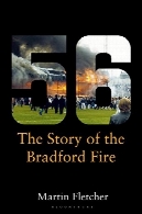 پنجاه و ششم: داستان برادفورد آتشFifty-Six: The Story of the Bradford Fire
