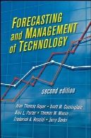 پیش بینی و مدیریت فن آوری، ویرایش دومForecasting and Management of Technology, Second Edition