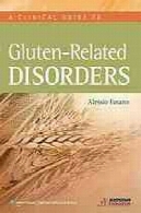 راهنمای بالینی اختلالات مربوط به گلوتنA Clinical Guide to Gluten-Related Disorders