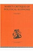 نقد مارکس از اقتصاد سیاسی: منابع فکری و تکامل، جلد 1: 1844-1860Marx's Critique of Political Economy: Intellectual Sources and Evolution, Volume 1: 1844 to 1860