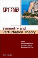 تقارن و نظریه اختلال: مجموعه مقالات کنفرانس بین المللی SPT 2002Symmetry and Perturbation Theory: Proceedings of the International Conference on SPT 2002