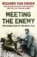 نشست دشمن: چهره انسان از جنگ بزرگMeeting the Enemy: The Human Face of the Great War