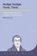 راندن راندن فکر می کنم، فکر می کنم: با استفاده از آزمایش برای تغییر رفتار مدنیNudge, Nudge, Think, Think : Using Experiments to Change Civic Behaviour