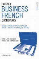 جیب کسب و کار فرانسه فرهنگ لغت: بیش از 5, 000 کسب و کار کلمات و عباراتPocket Business French Dictionary: Over 5, 000 Business Words and Expressions