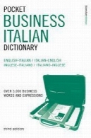 کسب و کار ایتالیایی دیکشنری جیبی: بیش از 5000 کسب و کار کلمات و عباراتPocket Business Italian Dictionary: Over 5,000 Business Words and Expressions