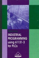 برنامه نویسی صنعتی عملی با استفاده از استاندارد IEC 61131-3 برای PLC هاPractical Industrial Programming using IEC 61131-3 for PLCs