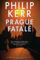 پراگ افسونگر : یک برنی گونتر رمان ( برنی گونتر رمز و راز 8)Prague Fatale: A Bernie Gunther Novel (Bernie Gunther Mystery 8)