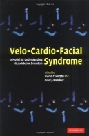 سندرم Velo-قلب-صورتی: مدل برای درک اختلالات مشکوکVelo-Cardio-Facial Syndrome: A Model for Understanding Microdeletion Disorders