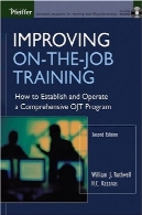 بهبود آموزش ضمن خدمت: چگونه به ایجاد و راه اندازی برنامه جامع OJT (باس Jossey کسب و کار و مدیریت سری)Improving On-the-Job Training: How to Establish and Operate a Comprehensive OJT Program (Jossey Bass Business and Management Series)