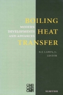 انتقال حرارت جوش: مدرن تحولات و پیشرفت هایBoiling Heat Transfer: Modern Developments and Advances