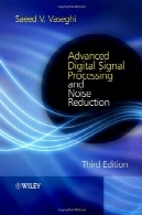 پردازش سیگنال دیجیتال پیشرفته و کاهش سر و صدا، نسخه سومAdvanced Digital Signal Processing and Noise Reduction, Third Edition