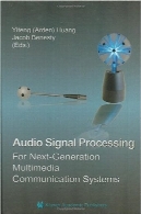برای نسل آینده ارتباطات چند رسانه ای سیستم های پردازش سیگنال صوتیAudio Signal Processing for Next-Generation Multimedia Communication Systems