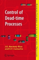 زمان مرده فرآیندهای مدیریتی (درسی پیشرفته در کنترل و پردازش سیگنال)Control of Dead-time Processes (Advanced Textbooks in Control and Signal Processing)