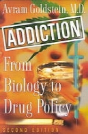 اعتیاد: از زیست شناسی به سیاست مبارزه با مواد مخدرAddiction : from biology to drug policy