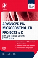 پروژه های میکروکنترلر PIC در ج: از USB به RTOS با سری 18F عکس پیشرفتهAdvanced PIC Microcontroller Projects in C: From USB to RTOS with the PIC 18F Series