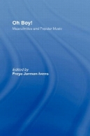 اوه پسر!: مردانگی و موسیقیOh Boy!: Masculinities and Popular Music