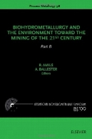 Biohydrometallurgy و محیط زیست نسبت به معدن قرن 21Biohydrometallurgy and the Environment Toward the Mining of the 21st Century