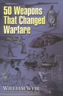 سلاح های 50 است که جنگ را تغییر داد50 Weapons That Changed Warfare