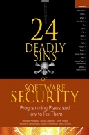 24 گناه مرگبار از نقص برنامه نویسی نرم افزار امنیتی و چگونه به آنها ثابت24 Deadly Sins of Software Security Programming Flaws and How to Fix Them