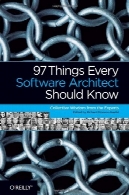 97 چیزهایی که هر معمار نرم افزار باید بدانید: خرد جمعی از کارشناسان97 Things Every Software Architect Should Know: Collective Wisdom from the Experts