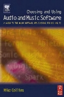 انتخاب و استفاده از نرم افزار های صوتی و موسیقی : یک راهنمای به بسته های اصلی نرم افزار برای مک و PCChoosing and using audio and music software: a guide to the major software packages for Mac and PC