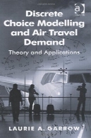 انتخاب گسسته و ملزومات تقاضا سفر هواییDiscrete Choice Modelling and Air Travel Demand