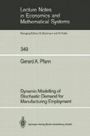 پویا مدلسازی تقاضا تصادفی برای اشتغال در بخش صنعتDynamic Modelling of Stochastic Demand for Manufacturing Employment
