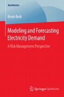 مدل سازی و پیش بینی تقاضای برق: دیدگاه مدیریت خطرModeling and Forecasting Electricity Demand: A Risk Management Perspective