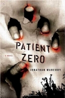 بیمار صفر: جو لجر رمانPatient Zero: A Joe Ledger Novel