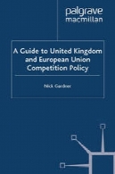 راهنمای انگلستان و اتحادیه اروپا سیاست رقابتیA Guide to United Kingdom and European Union Competition Policy