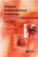 عملی آندوسکوپی دستگاه گوارش : اصول و مبانی اد 6Practical Gastrointestinal Endoscopy: The Fundamentals 6th ed
