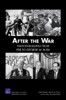 پس از جنگ: ملت سازی از FDR به جورج بوشAfter the War: Nation-Building from FDR to George W. Bush