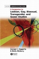 یک همدم به لزبین، گی، دارای خصوصیات جنس نر، فراجنسیتی، و مطالعات دگرباشی (صحابه بلکول در مطالعات فرهنگی)A Companion to Lesbian, Gay, Bisexual, Transgender, and Queer Studies (Blackwell Companions in Cultural Studies)